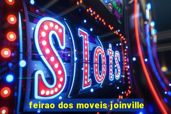 feirao dos moveis joinville